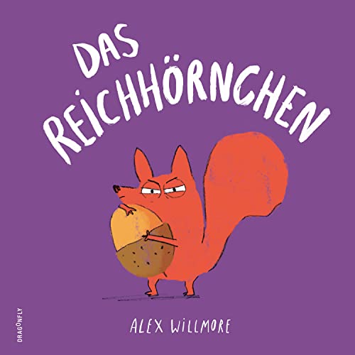 Das Reichhörnchen: Bilderbuch | Lustige Geschichte über das Teilen und Respektieren von anderen | Kindgerecht erzählt | Für Kinder ab 4 Jahren zum Vorlesen | Ausdrucksstarke Zeichnungen von HarperCollins