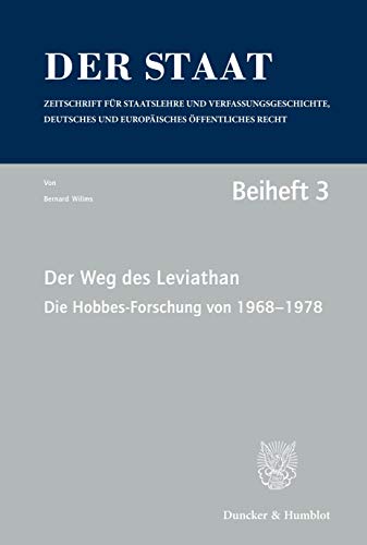 Der Weg des Leviathan.: Die Hobbes-Forschung von 1968–1978. Red.: Ernst-Wolfgang Böckenförde. (Der Staat. Beihefte) von Duncker & Humblot