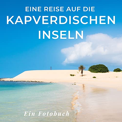 Eine Reise auf die Kapverdischen Inseln: Ein Fotobuch. Das perfekte Souvenir & Mitbringsel nach oder vor dem Urlaub. Statt Reiseführer, lieber diesen einzigartigen Bildband von 27 Amigos