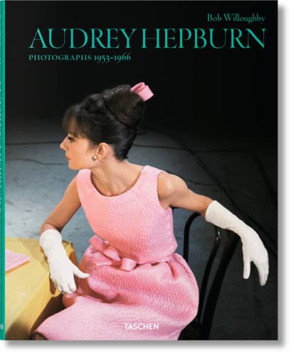Bob Willoughby. Audrey Hepburn. Photographs 1953–1966 von TASCHEN