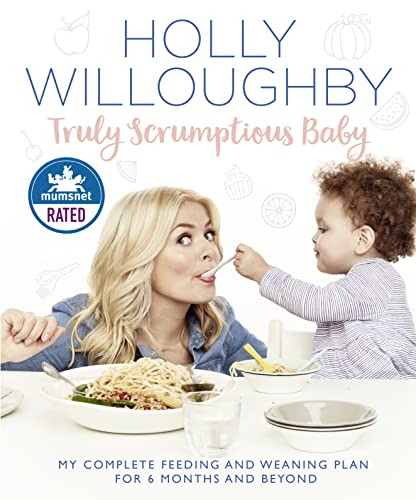 Truly Scrumptious Baby: My complete feeding and weaning plan for 6 months and beyond von Thorsons