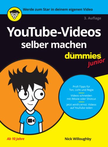 YouTube-Videos selber machen fur Dummies Junior (...für Dummies) von Wiley