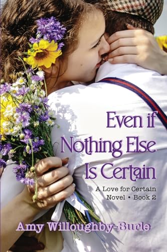Even if Nothing Else Is Certain (Love for Certain, Band 2) von Fireship Press