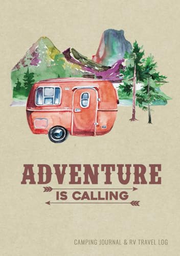Camping Journal & RV Travel Logbook: Road Trip Caravan Travel, Camping Family Vacation Planner, Camping Notebook & Motorhome Campsite Record Book Camping Journal & RV Travel Logbook: Road Trip Caravan Travel, Camping Family Vacation Planner, Camping Notebook & Motorhome Campsite Record Book