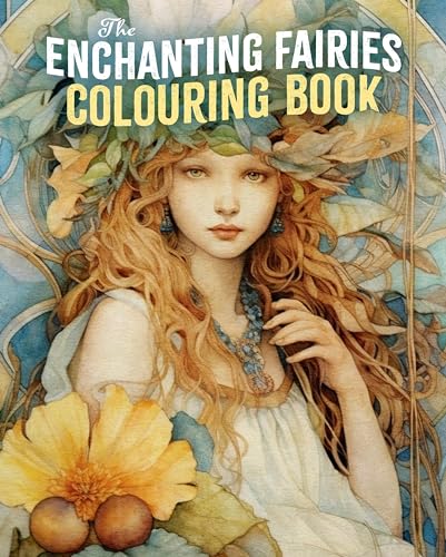 The Enchanting Fairies Colouring Book (Arcturus Creative Colouring)