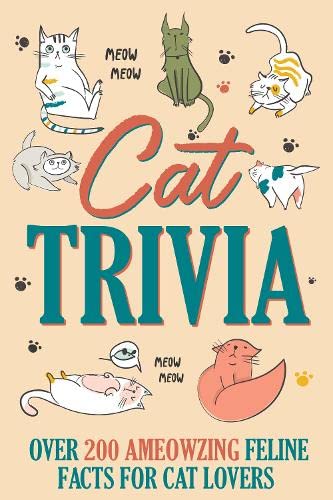 Cat Trivia: Over 200 Ameowzing Feline Facts for Cat Lovers von Willow Creek
