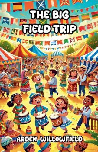 The Big Field Trip (Diversity, Equality, and Inclusion) von Whimsy Tales Press