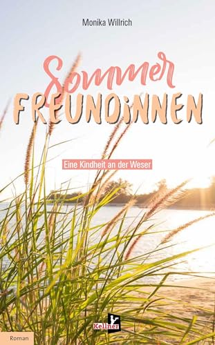 SommerFreundinnen: Eine Kindheit an der Weser