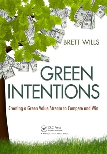 Green Intentions: Creating a Green Value Stream to Compete and Win