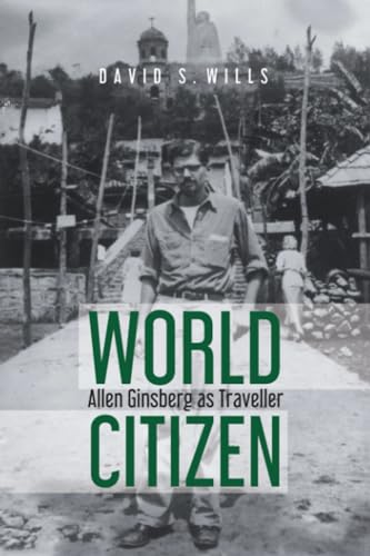 World Citizen: Allen Ginsberg as Traveller von Beatdom Books