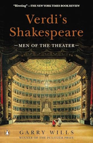 Verdi's Shakespeare: Men of the Theater