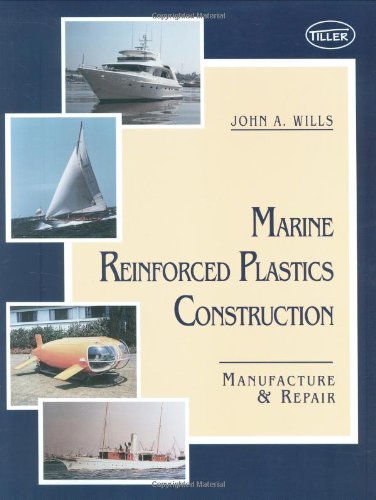 Marine Reinforced Plastics Construction: Manufacture & Repair