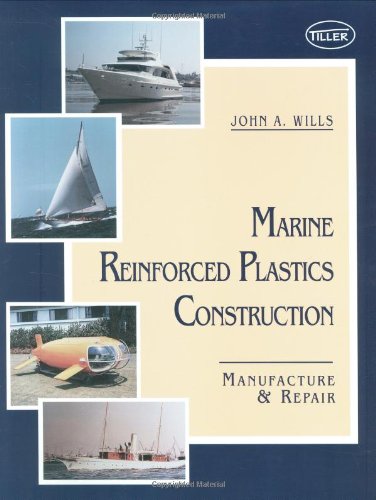 Marine Reinforced Plastics Construction: Manufacture & Repair Marine Reinforced Plastics Construction: Manufacture & Repair