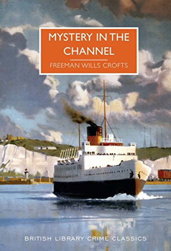Mystery in the Channel (British Library Crime Classics) von The British Library Publishing Division