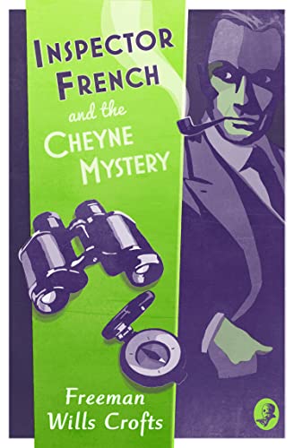 Inspector French and the Cheyne Mystery (Inspector French Mystery): An Inspector French Mystery