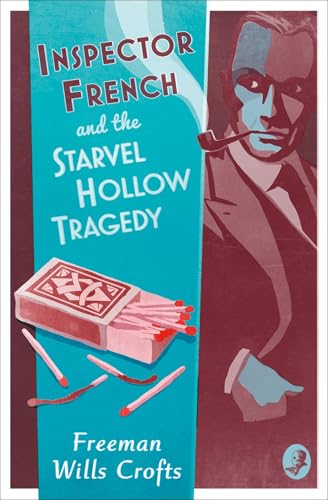 Inspector French and the Starvel Hollow Tragedy