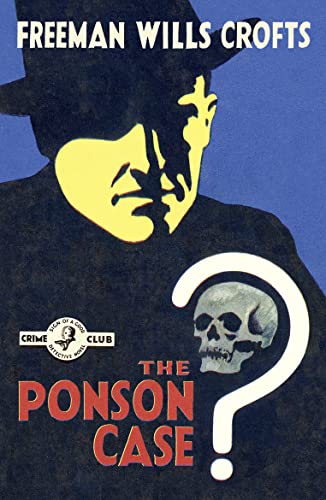 The Ponson Case (Detective Club Crime Classics)