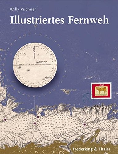 Illustriertes Fernweh: Vom Reisen und Nachhausekommen von Frederking & Thaler