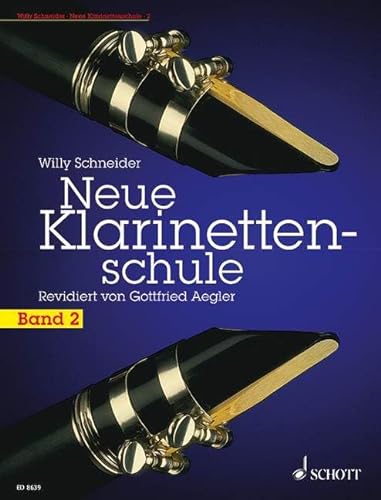 Neue Klarinettenschule: Deutsches System und Böhmsystem, auch zum Selbstunterricht. Band 2. Klarinette. von Schott Music Distribution