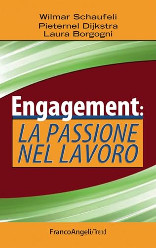 Engagement: la passione nel lavoro (Trend, Band 251)
