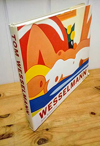 Tom Wesselmann: The Artist and His Art