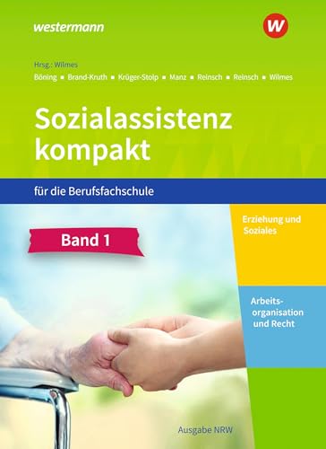 Sozialassistenz kompakt für die Berufsfachschule - Ausgabe Nordrhein-Westfalen: Band 1 Schülerband