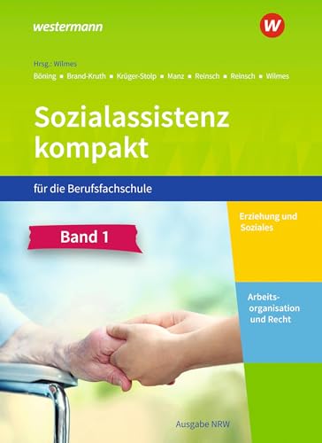 Sozialassistenz kompakt für die Berufsfachschule - Ausgabe Nordrhein-Westfalen: Band 1 Schülerband