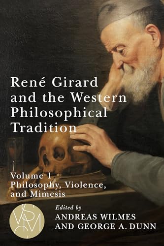 René Girard and the Western Philosophical Tradition: Philosophy, Violence, and Mimesis (Studies in Violence, Mimesis and Culture, 1) von Michigan State University Press