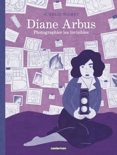 Diane Arbus: Photographier les invisibles von CASTERMAN
