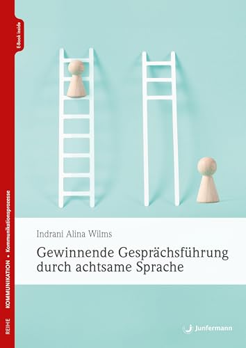 Gewinnende Gesprächsführung durch achtsame Sprache