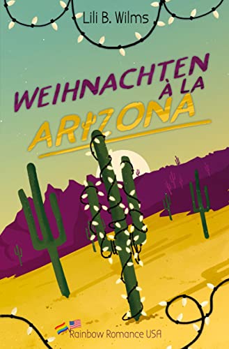 Weihnachten à la Arizona (Rainbow Romance USA)