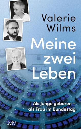 Meine zwei Leben: Als Junge geboren – als Frau im Bundestag von Langen-Müller