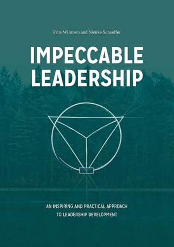 Impeccable Leadership: An inspiring and practical approach to leadership development Impeccable Leadership: An inspiring and practical approach to leadership development von Paris Books