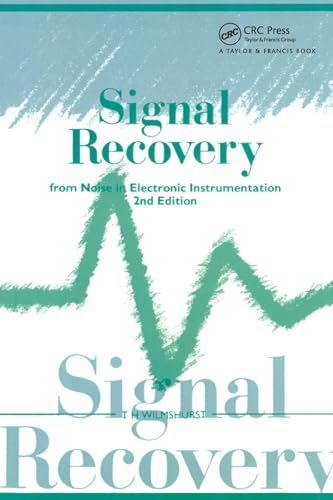 Signal Recovery from Noise in Electronic Instrumentation, Second Edition von CRC Press