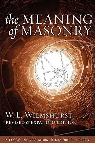 The Meaning of Masonry, Revised Edition (Agapa Masonic Classics) von Plumbstone