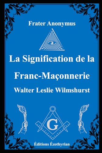 La Signification de la Franc-Maçonnerie von Independently published
