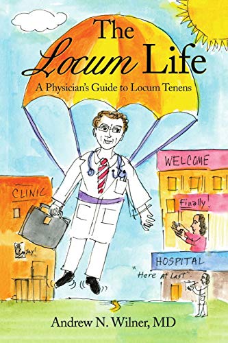 The Locum Life: A Physician’s Guide to Locum Tenens