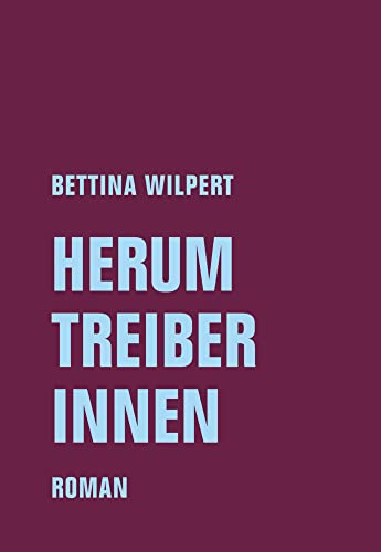 Herumtreiberinnen: Roman von Verbrecher Verlag