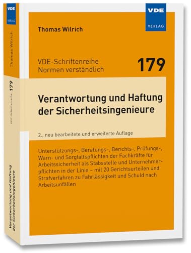 Verantwortung und Haftung der Sicherheitsingenieure: Unterstützungs-, Beratungs-, Berichts-, Prüfungs-, Warn- undSorgfaltspflichten der Fachkräfte für ... und Schuld nach Arbeitsunfällen von Vde Verlag GmbH