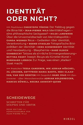 Identität oder nicht?: Scheidewege - Schriften für Skepsis und Kritik von S. Hirzel Verlag GmbH