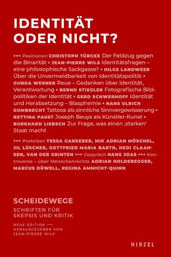 Identität oder nicht?: Scheidewege - Schriften für Skepsis und Kritik von S. Hirzel Verlag GmbH