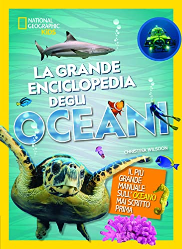 La grande enciclopedia degli oceani. Ediz. a colori (National Geographic Kids) von White Star