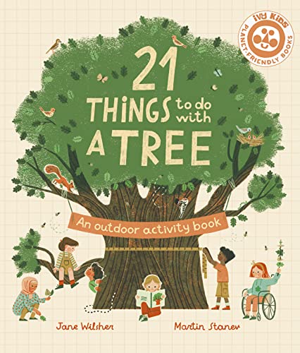 21 Things to Do With a Tree (21 Things to Do Outdoors) von Ivy Kids