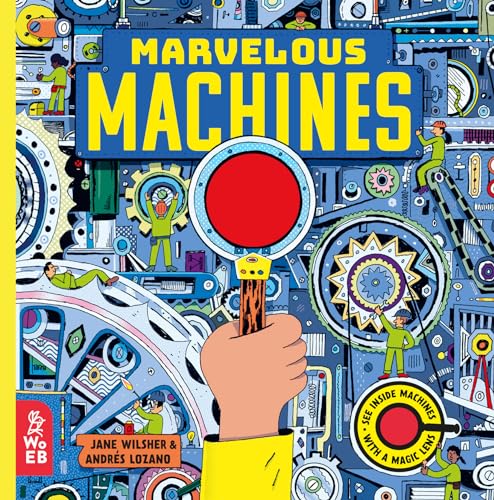 Marvelous Machines: A Magic Lens Book (Marvelous Magic Lens)
