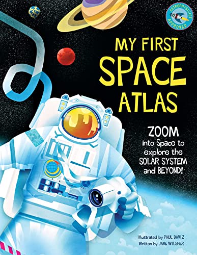My First Space Atlas: Zoom into Space to explore the Solar System and beyond (Space Books for Kids, Space Reference Book) (My First Atlas) von Weldon Owen