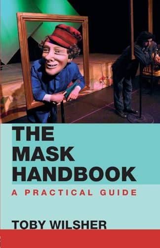 The Mask Handbook: A Practical Guide von Routledge