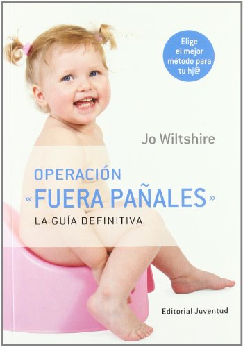 Operación fuera pañales : la guía definitiva (MATERIA GRIS) von Editorial Juventud, S.A.