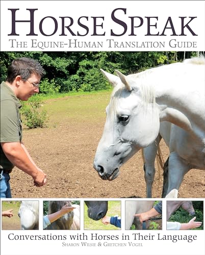 Horse Speak: The Equine-Human Translation Guide: Conversations with Horses in Their Language von Trafalgar Square Books