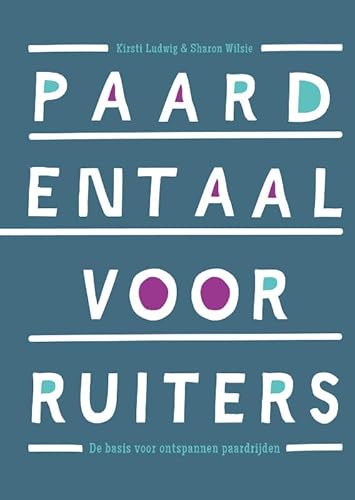 Paardentaal voor ruiters: De basis voor ontspannen paardrijden von Bloemendal Uitgevers b.v.