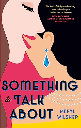 Something to Talk About: the perfect feel-good love story to escape with this year von Hachette